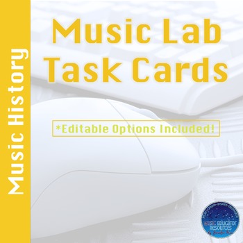 Preview of Music Lab Task Cards | Music History Edition | Editable and Digital Options
