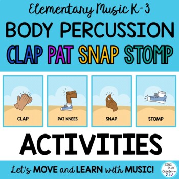 Preview of Music Lesson "Clap-Pat-Snap-Stomp" Body Percussion Activities, Flash Cards  K-3