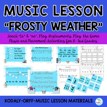 Preview of Music Lesson: "Frosty Weather" Game, Song, Kodaly & Orff