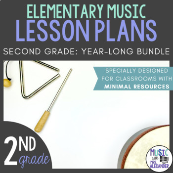 Preview of Music Lesson Plans for 2nd Grade - Year-Long Bundle