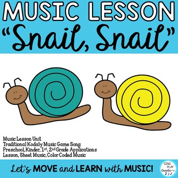 Music Lesson Unit "Snail, Snail" Kodaly Game Song, Activities, Flash Cards K-2