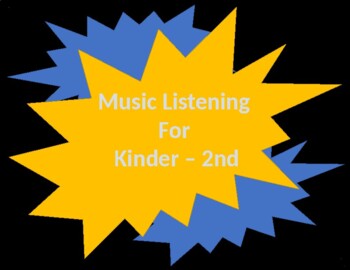 Preview of Music Listening for Kindergarten through 2nd grade