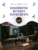 Music Made Easy - Songwriting without Instruments
