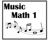 Music Math 1: Whole, Half and Quarter Notes