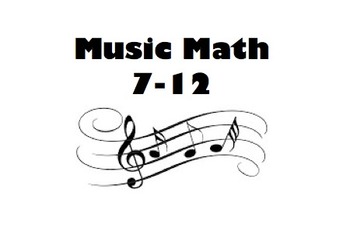 Preview of Music Math 7 - 12