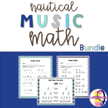 Preview of Music Math BUNDLE Print & Go Cross-Curricular Worksheets Nautical