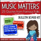 Music Matters! – 25 Quotes from Famous Folks Bulletin Board Set