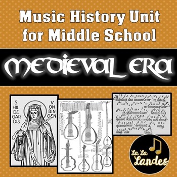 Preview of Medieval Era History Unit for Middle School Music Class