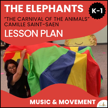 Preview of Music & Movement Lesson Plan K-1 "The Elephants" / The Carnival of The Animals"
