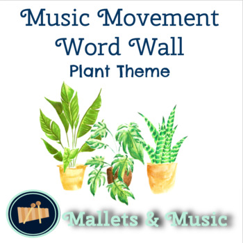 Preview of Music Movement Word Wall - Locomotor, Non-Locomotor & More - Plant Theme