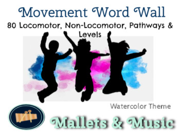 Preview of Music Movement Word Wall - Locomotor, Non-Locomotor & More - Watercolor Theme