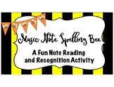 Music Note Spelling Bee! A Fun Note Reading and Recognitio