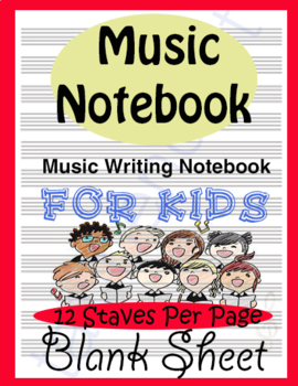 Preview of Music Notebook Wide Staff: Music Writing Notebook For Kids Blank Sheet Notebook