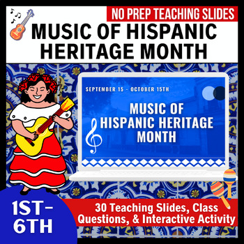 Preview of Music Of Hispanic Heritage Month - General Classroom Lesson - 30 No Prep Slides