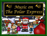 Music On The Polar Express - Distance Learning Interactive