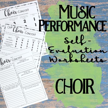Preview of Music Performance Self Evaluation Worksheets, Choir
