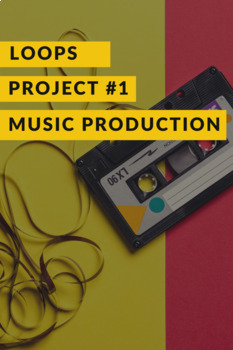 Preview of Music Production Project #1 - Loops