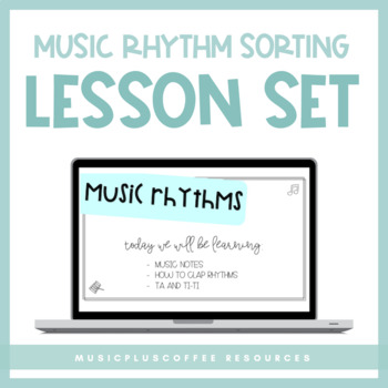 Preview of Music Rhythm Sorting for Google Slides™ | Distance Learning