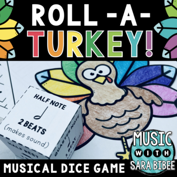 Preview of Music Roll a Turkey Game - Learn Notes and Rests!