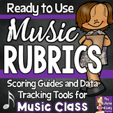 Music Rubrics -Scoring Guides and Data Tracking Tools for 