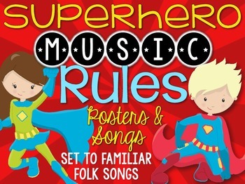 Preview of Music Rules- Posters and Songs {Superhero Music Room Set}