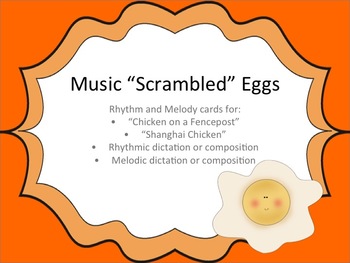 Preview of Music "Scrambled" Eggs: a rhythm and melody game & assessment