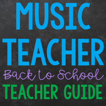 Preview of Music Teacher Back To School Guide