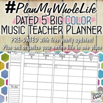 Preview of #PlanMyWholeLife Music Teacher Planner Bundle: Dated 5 Big COLOR