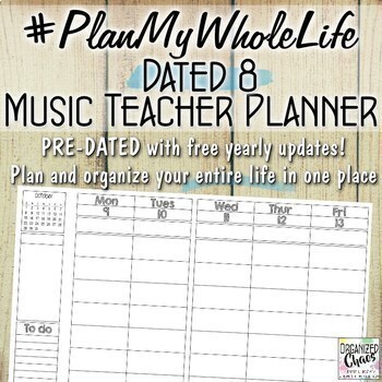 Preview of #PlanMyWholeLife Music Teacher Planner Bundle: Dated 8