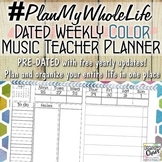 #PlanMyWholeLife Music Teacher Planner Bundle: Dated Weekly COLOR