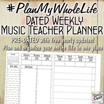 Preview of #PlanMyWholeLife Music Teacher Planner Bundle: Dated Weekly