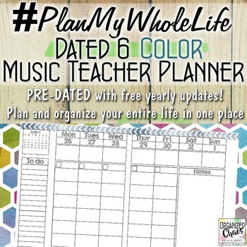 Preview of #PlanMyWholeLife Music Teacher Planner Bundle: Dated 6 COLOR