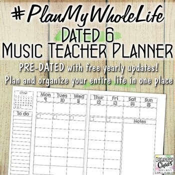 Preview of #PlanMyWholeLife Music Teacher Planner Bundle: Dated 6
