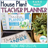 Music Teacher Planner 2021-2022 l Modern Plants l Print/Di