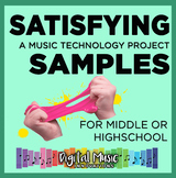 Music Technology Project: Satisfying Samples