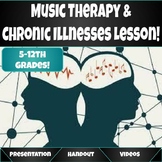 Music Therapy & Chronic Illnesses Lesson!