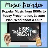 Music Through the Decades Presentation, Worksheet, and Qui
