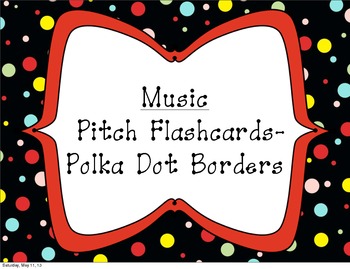 Preview of Music-Treble Clef Pitch Flashcards with Polka Dot Border