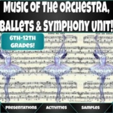Music Unit of The Orchestra, Symphonies and The Ballet