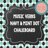 Music Verb Word Wall {Navy & Mint Dot Chalkboard Theme}