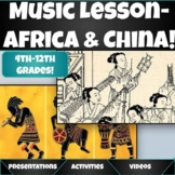 Music from Africa and China 50-Minute Lesson!