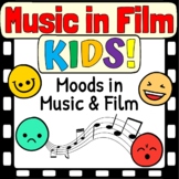Music in Film | KIDS | Moods in Music & Film For Elementar