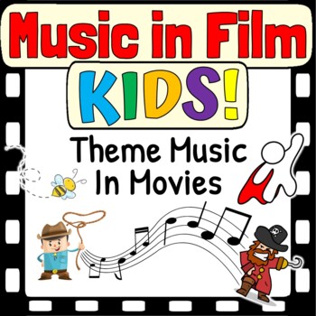 Preview of Music in Film | KIDS | Theme Music in Film For Elementary Learners