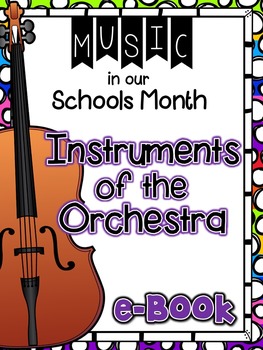 Preview of Music in Our Schools Month:  Instruments of the Orchestra eBook