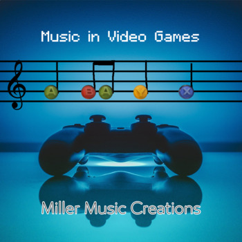 Preview of Music in Video Games ("Why Study Music" Curriculum)