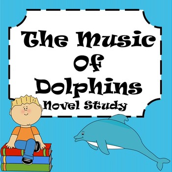 Preview of Music of Dolphins Novel Study
