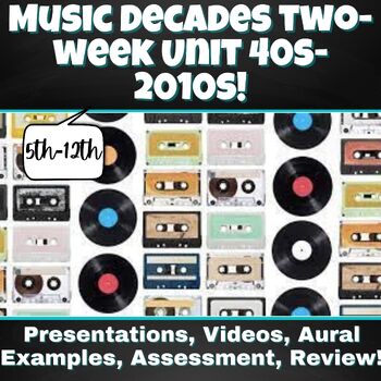 Preview of Music of the Decades 40s-2010s TWO WEEK Unit!