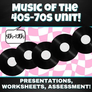 Preview of Music of the Decades Unit Part 1: The 40s-70s