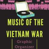 Music of the Vietnam War Graphic Organizer 
