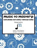 Music to Mastery: Exploring Our World Through Song! Lyric book